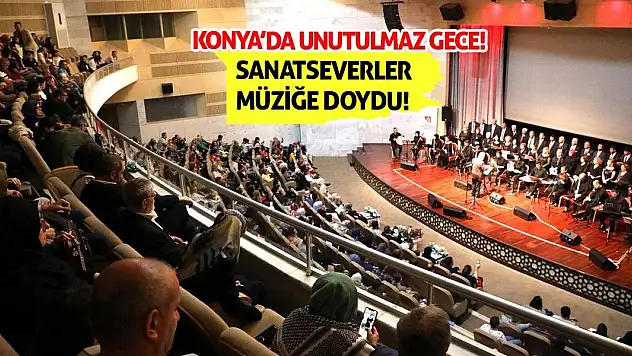 Konya'da Unutulmaz Gece! Sanatseverler Müziğe Doydu!