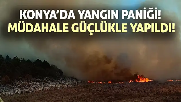 Konya'da yangın paniği! Müdahale güçlükle yapıldı!