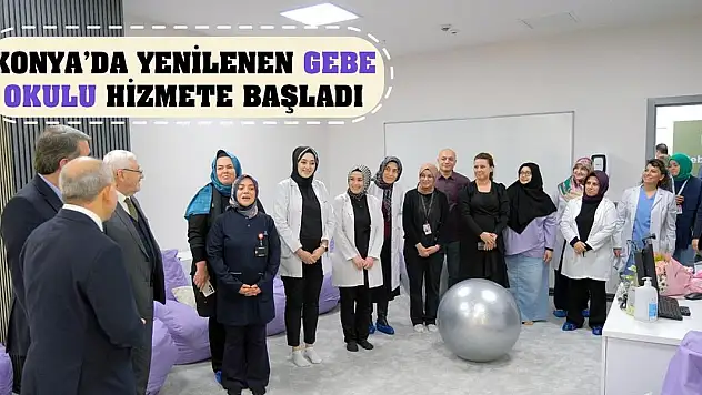 Konya'da Yenilenen Gebe Okulu Hizmete Başladı