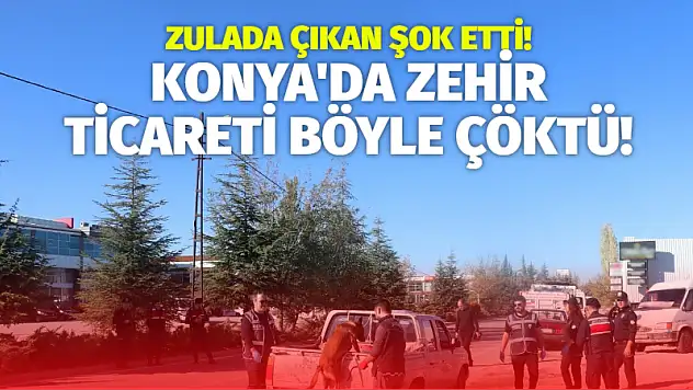 Konya'da zehir ticareti böyle çöktü! Zulada çıkan şok etti!