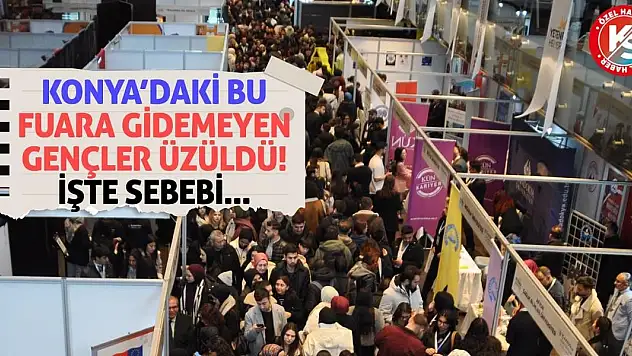 Konya'daki Bu Fuara Gidemeyen Gençler Üzüldü! İşte Sebebi...