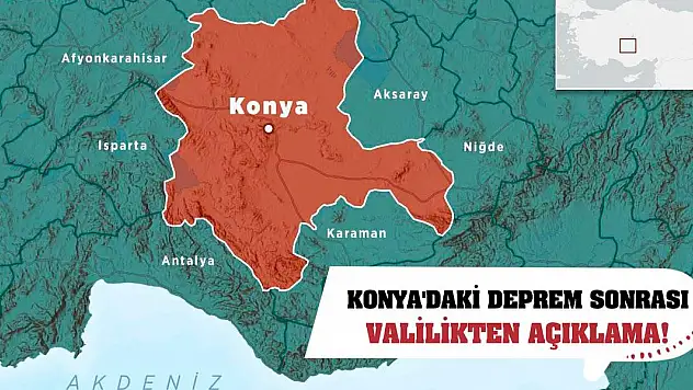 Konya'daki deprem sonrası Valilikten açıklama!