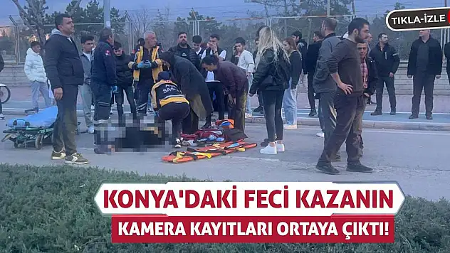 Konya'daki Feci Kazanın Kamera Kayıtları Ortaya Çıktı!