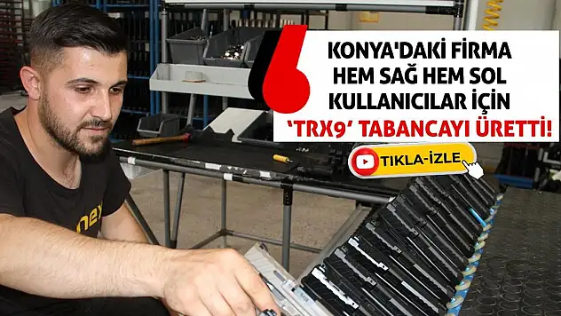 Konya'daki firma hem sağ hem sol kullanıcılar için 'TRX9' tabancayı üretti!