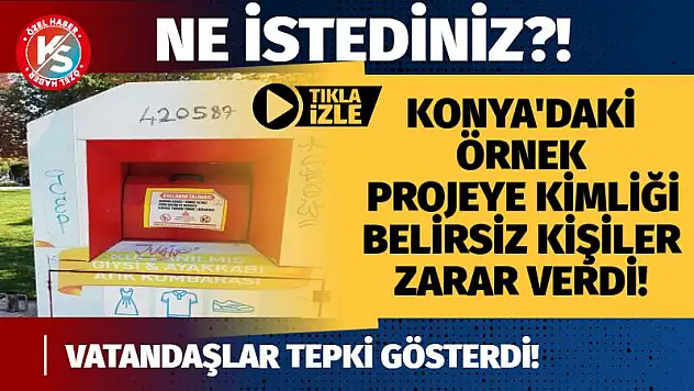 Konya'daki örnek projeye kimliği belirsiz kişiler zarar verdi! Ne istediniz?!