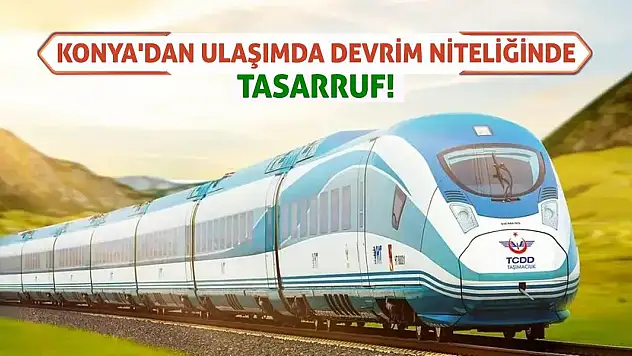 Konya'dan Ulaşımda Devrim Niteliğinde Tasarruf!