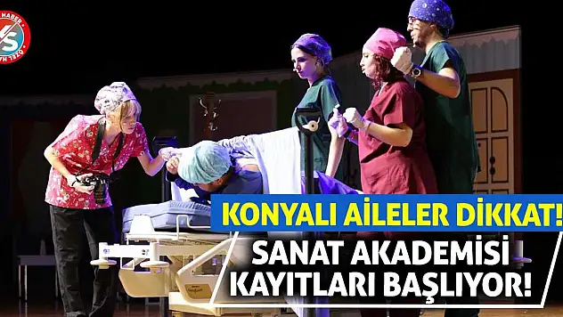 Konyalı Aileler Dikkat! Sanat Akademisi Kayıtları Başlıyor!