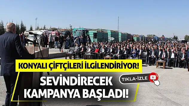 Konyalı çiftçileri ilgilendiriyor! Sevindirecek kampanya başladı!