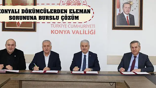 Konyalı dökümcülerden eleman sorununa burslu çözüm