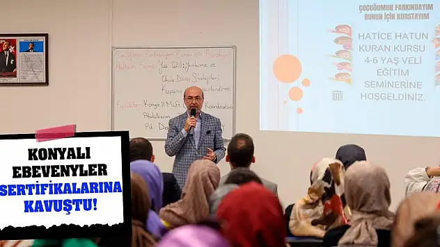 Konyalı ebevenyler sertifikalarına kavuştu!