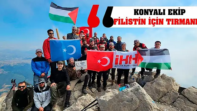 Konyalı Ekip Filistin İçin Tırmandı!