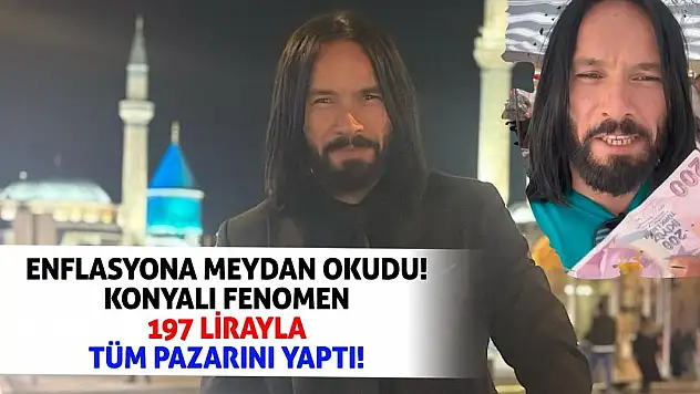 Konyalı fenomen 197 lirayla tüm pazarını yaptı!