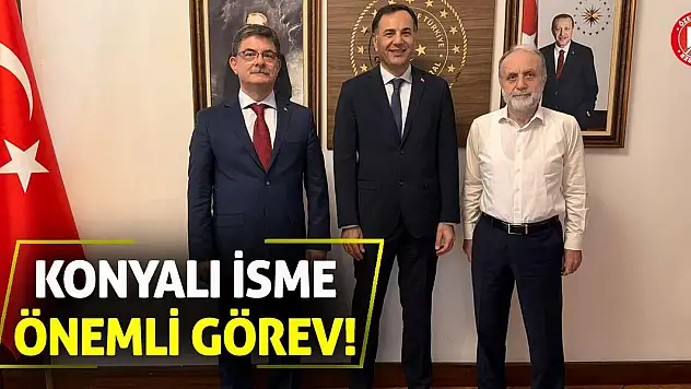 Konyalı İsme Önemli Görev!
