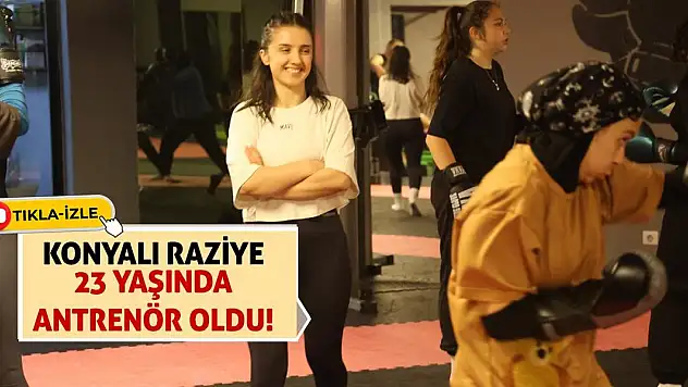 Konyalı Raziye 23 yaşında antrenör oldu