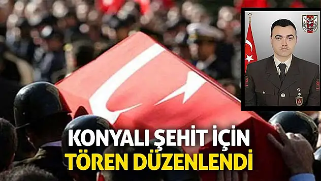 Konyalı Şehit İçin Tören Düzenlendi