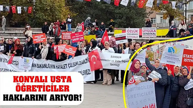 Konyalı Usta Öğreticiler Haklarını Arıyor!