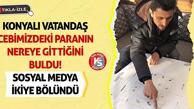 Konyalı Vatandaş Cebimizdeki Paranın Nereye Gittiğini Buldu! Sosyal Medya İkiye Bölündü!