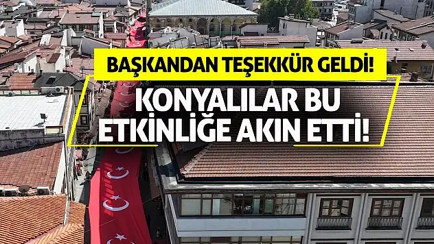 Konyalılar bu etkinliğe akın etti! Başkandan teşekkür geldi!