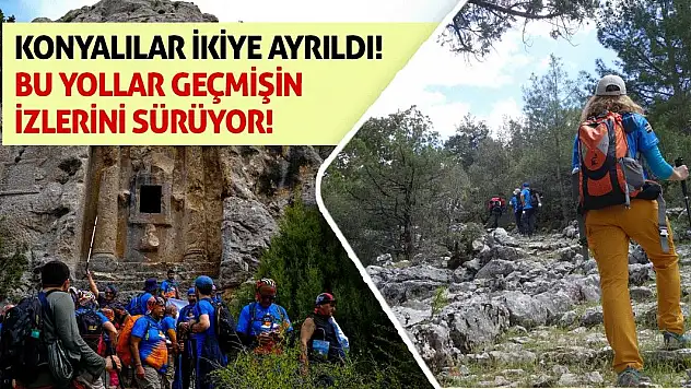 Konyalılar İkiye Ayrıldı! Bu Yollar Geçmişin İzlerini Sürüyor!