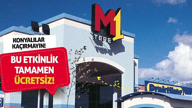 Konyalılar kaçırmayın! Bu etkinlik tamamen ücretsiz