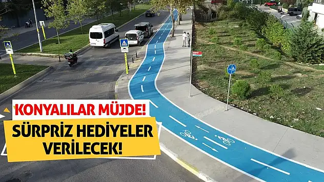 Konyalılar Müjde! Sürpriz Hediyeler Verilecek!