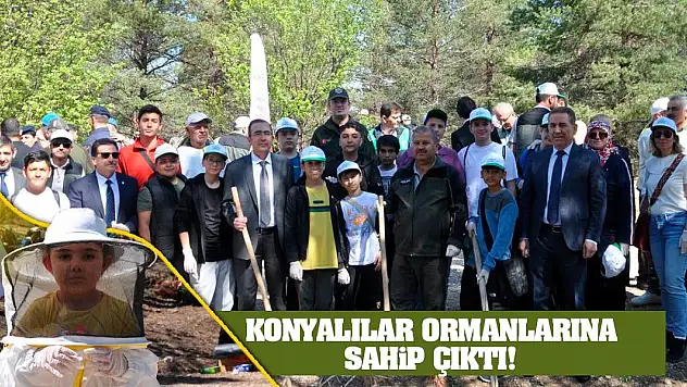 Konyalılar Ormanlarına Sahip Çıktı!