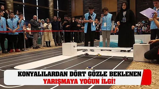 Konyalılardan dört gözle beklenen yarışmaya yoğun ilgi!