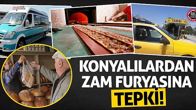 Konyalılardan Zam Furyasına Tepki!