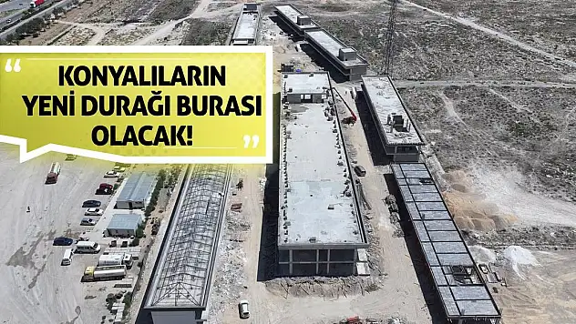Konyalıların Yeni Durağı Burası Olacak!