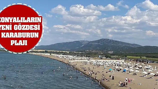 Konyalıların Yeni Gözdesi: Karaburun Plajı