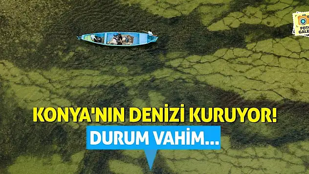 Konya'nın Denizi Kuruyor! Durum Vahim...