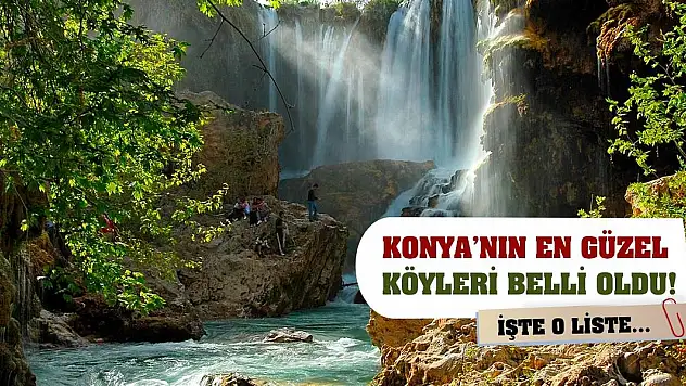 Konya'nın en güzel köyleri belli oldu! İşte o liste...