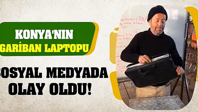 Konya'nın gariban laptopu sosyal medyada olay oldu!