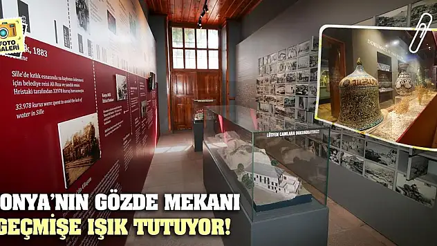 Konya'nın Gözde Mekanı Geçmişe Işık Tutuyor!