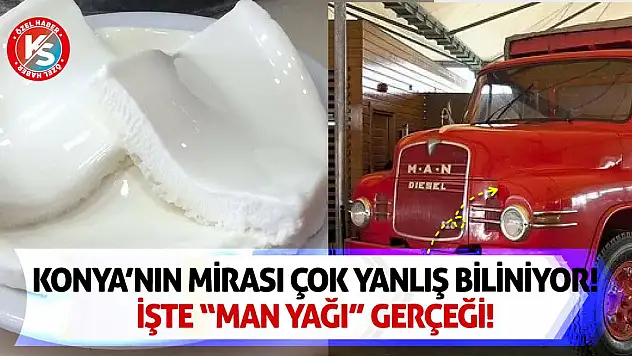Konya'nın Mirası Çok Yanlış Biliniyor! İşte Man Yağı Gerçeği!