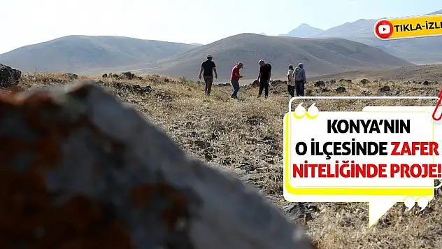 Konya'nın O İlçesinde Zafer Niteliğinde Proje!