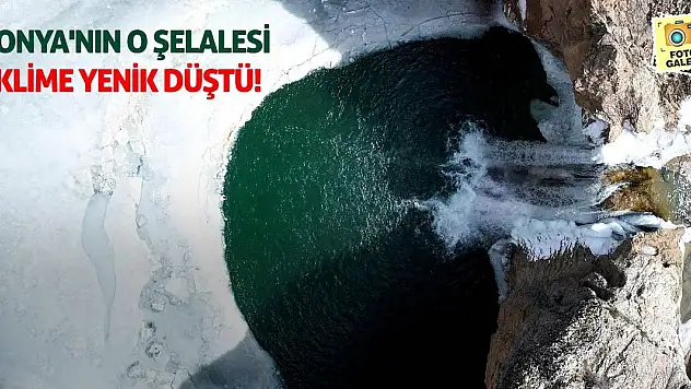 Konya'nın O Şelalesi İklime Yenik Düştü!