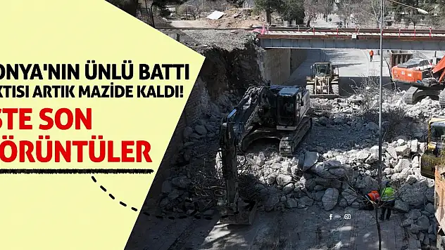 Konya'nın ünlü battı çıktısı artık mazide kaldı! İşte son görüntüler