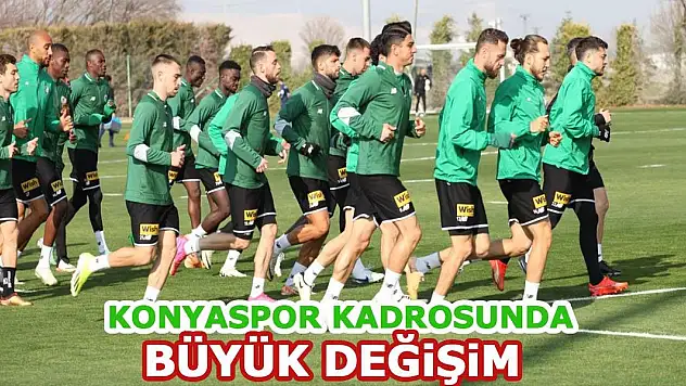 Konyaspor kadrosunda büyük değişim