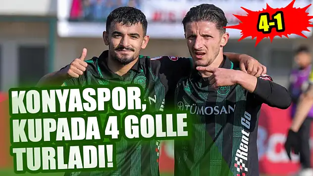 Konyaspor, kupada 4 golle turladı! 4-1