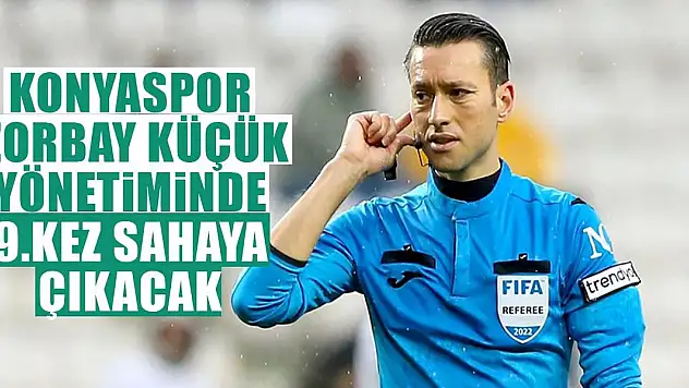 Konyaspor, Zorbay Küçük yönetiminde 9.kez sahaya çıkacak
