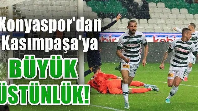 Konyaspor'dan Kasımpaşa'ya büyük üstünlük!