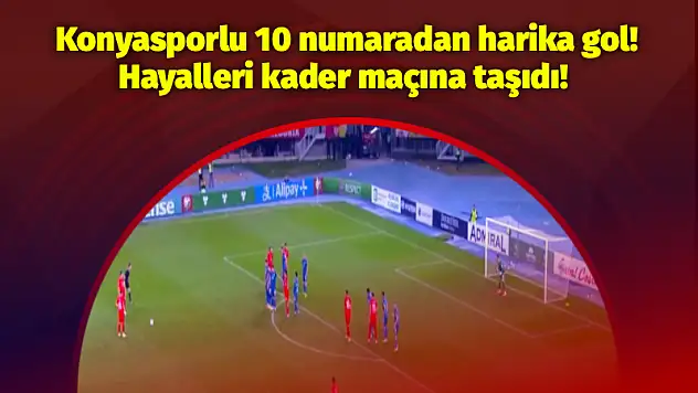 Konyasporlu 10 numaradan harika gol! Hayalleri kader maçına taşıdı!