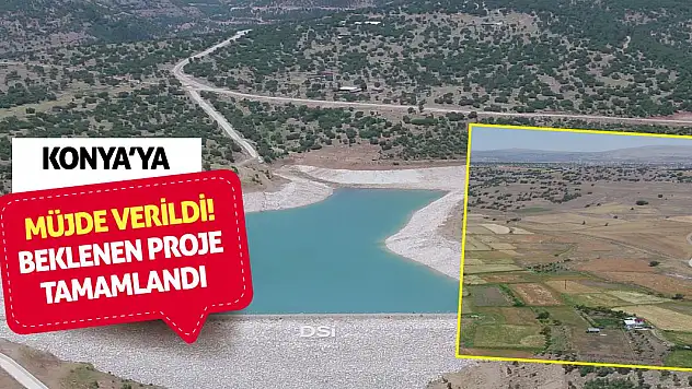 Konya'ya müjde verildi! Beklenen proje tamamlandı