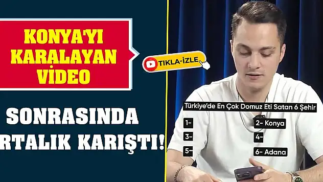 Konya'yı karalayan video sonrasında ortalık karıştı!