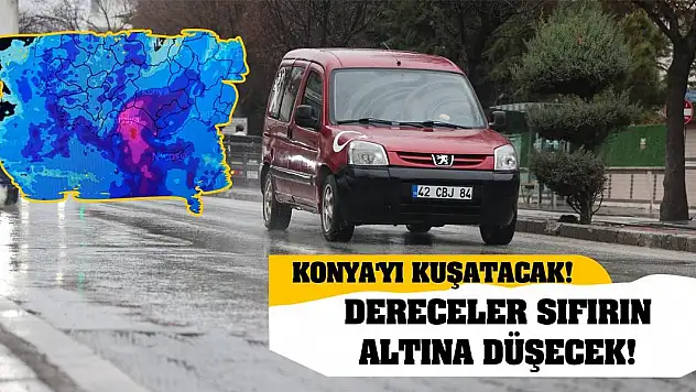 Konya'yı kuşatacak! Dereceler sıfırın altına düşecek!