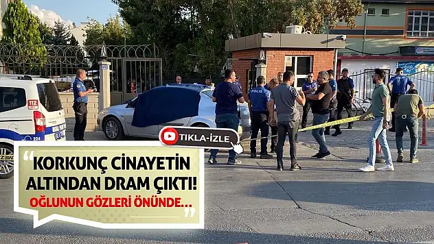 Korkunç Cinayetin Altından Dram Çıktı! Oğlunun Gözleri Önünde…