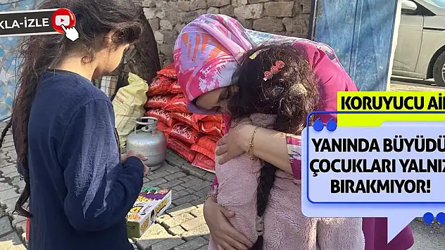 Koruyucu aile yanında büyüdü! Çocukları yalnız bırakmıyor!