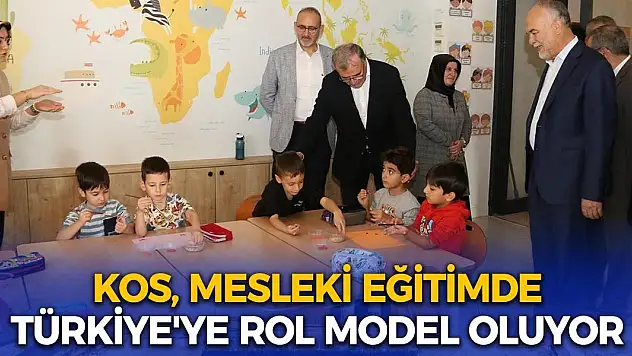 KOS, mesleki eğitimde Türkiye'ye rol model oluyor