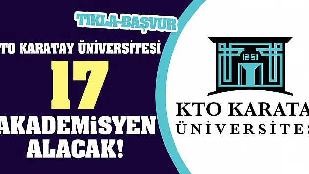KTO Karatay Üniversitesi 17 Akademisyen Alacak!